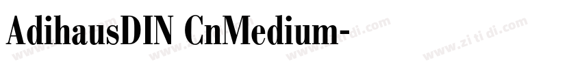 AdihausDIN CnMedium字体转换 AdihausDIN CnMedium字体转换
